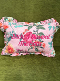 Bitch I Survived the 1900s Ruffled Pillow – Constance