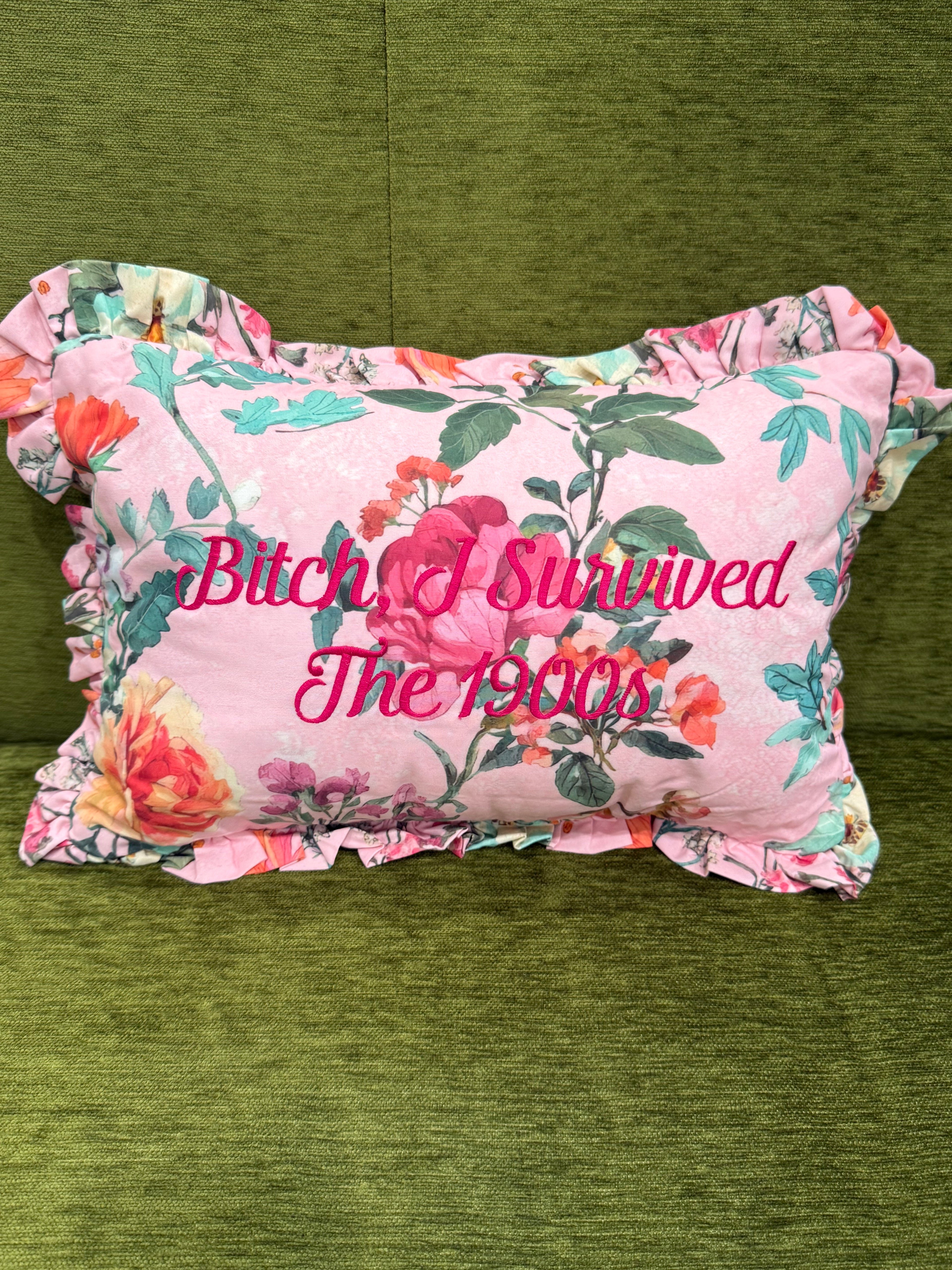 Bitch I Survived the 1900s Ruffled Pillow – Constance