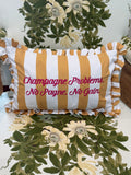 Champagne Problems. No Pagne. No Gain. Ruffled Pillow
