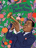 Toot Your Own Damn Horn
